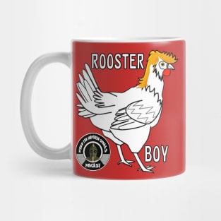 Support your local Rooster Boy! Mug